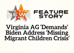 TSNN Featured: Virginia AG ‘Demands’ Biden Address ‘Missing Migrant Children Crisis’